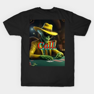 Call: Alien Poker Player T-Shirt